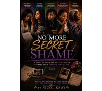 No More Secret Shame: A Collection of Monologues