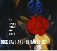 No More Shall We Part By Nick Cave,Nick Cave & the Bad Seeds (2001-04-02)