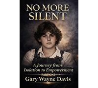 No More Silence: A Journey From Isolation To Empowerment | Part One