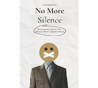 No More Silence: Discussing Topics The Church Won't Speak About