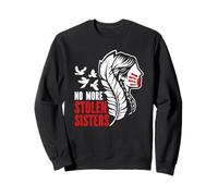 No More Stolen Sister Indigenous Roots Native American Pride Sweatshirt