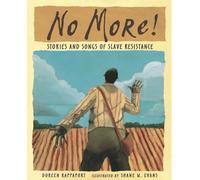 No More!: Stories and Songs of Slave Resistance