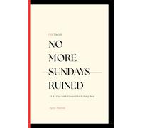 No More Sundays Ruined: F*ck This Job: A 30-Day Guided Journal for Walking Away