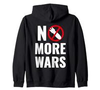 No More Wars Peace Anti War Nowar Anti-War Peaceful No War Zip Hoodie