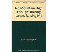 No Mountain High Enough: Raising Lance, Raising Me