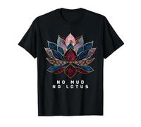 No Mud No Lotus Flower Zen Buddhism Buddhist Buddha Yoga T-Shirt