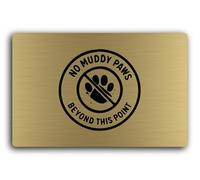"No muddy paws restriction sign" Sign - 29.0x19.0cm Brushed Aluminium