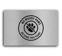 "No muddy paws restriction sign" Sign - 29.0x19.0cm Brushed Aluminium
