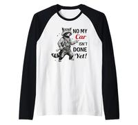 No My Car is Not Ready Funny Garage Men Mechanic Raglan Baseball Tee
