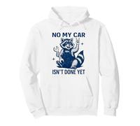No My Car is Not Ready Funny Mechanic Garage Guy Pullover Hoodie