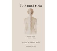 No nací rota: Identidad, pérdida y la decisión de elegirme