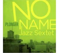 No Name Jazz Sextet - Plonger