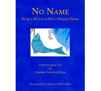 No Name: To Be A Witch Is Not A Willed Thing