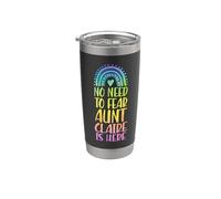 No Need to Fear Aunt Claire is Here First Name Rainbow Stainless Steel Insulated Tumbler