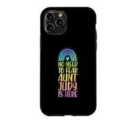 No Need To Fear Aunt Judy Is Here First Name Rainbow Auntie Case for iPhone 11 Pro