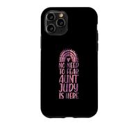 No Need To Fear Aunt Judy Is Here First Name Rainbow Auntie Case for iPhone 11 Pro