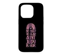 No Need To Fear Aunt Judy Is Here First Name Rainbow Auntie Case for iPhone 15 Pro