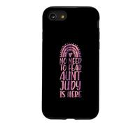 No Need To Fear Aunt Judy Is Here First Name Rainbow Auntie Case for iPhone SE (2020) / 7/8