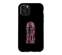 No Need To Fear Aunt Julia Is Here First Name Rainbow Auntie Case for iPhone 11 Pro