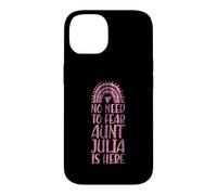No Need To Fear Aunt Julia Is Here First Name Rainbow Auntie Case for iPhone 14