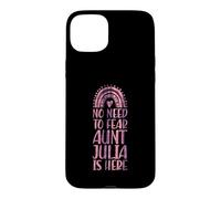 No Need To Fear Aunt Julia Is Here First Name Rainbow Auntie Case for iPhone 15 Plus