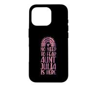 No Need To Fear Aunt Julia Is Here First Name Rainbow Auntie Case for iPhone 16 Pro