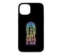 No Need To Fear Aunt Naomi Is Here First Name Rainbow Auntie Case for iPhone 13