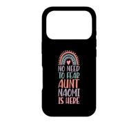 No Need To Fear Aunt Naomi Is Here First Name Rainbow Auntie Case for iPhone 17 Pro