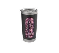 No Need to Fear Aunt Naomi is Here First Name Rainbow Auntie Stainless Steel Insulated Tumbler