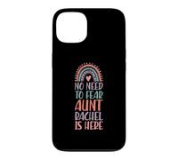No Need To Fear Aunt Rachel Is Here First Name Rainbow Case for iPhone 13