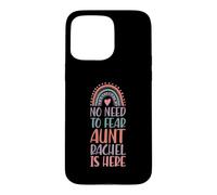No Need To Fear Aunt Rachel Is Here First Name Rainbow Case for iPhone 15 Pro Max
