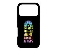 No Need To Fear Aunt Rachel Is Here First Name Rainbow Case for iPhone 17 Pro