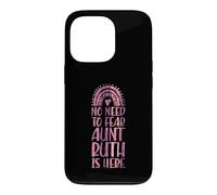 No Need To Fear Aunt Ruth is Here First Name Rainbow Auntie Case for iPhone 13 Pro