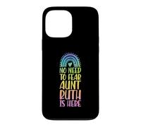 No Need To Fear Aunt Ruth Is Here First Name Rainbow Auntie Case for iPhone 13 Pro Max