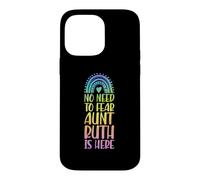 No Need To Fear Aunt Ruth Is Here First Name Rainbow Auntie Case for iPhone 14 Pro Max