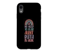 No Need To Fear Aunt Ruth Is Here First Name Rainbow Auntie Case for iPhone XR