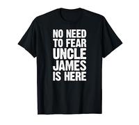 No Need To Fear Uncle James Is Here Personalized Name Uncle T-Shirt