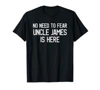 No Need To Fear Uncle James Is Here Proud Family Surname T-Shirt