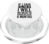 No Need To Remind Me Every 6 Months If I Said I'll Fix It PopSockets PopGrip for MagSafe