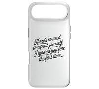 No Need To Repeat Yourself I Ignored You Funny Saying Case for iPhone Air