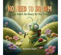 No Need To Squirm: Bugs Aren't As Scary As You Think