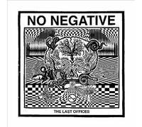 No Negative The Last Offices (Vinyl) 12" Album