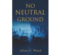 No Neutral Ground (NNG Series)