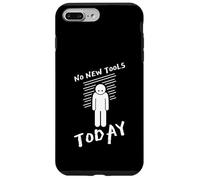 No New Tools Today Handyman Funny Mechanic Dad DIY Lovers Case for iPhone 7 Plus/8 Plus