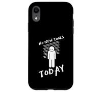 No New Tools Today Handyman Funny Mechanic Dad DIY Lovers Case for iPhone XR