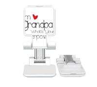 no/no I'm a Grandpa What's your Superpower= Adjustable Cell Phone Stand Desk Foldable