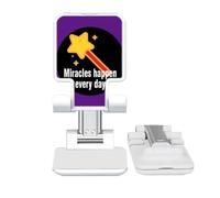 no/no Miracles Happen Every Day Adjustable Cell Phone Stand Desk Foldable