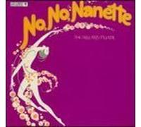 No, No, Nanette: The New 1925 Musical (1971 Broadway Revival Cast) by Youmans, Vincent (2002-01-01)