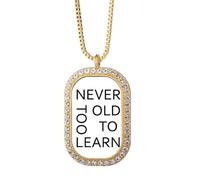 no/no Never Too Old Too Learn Art Deco Fashion Necklace Pendant Diamond Crystal Golden Jewelry