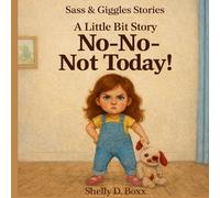 No-No-Not Today!